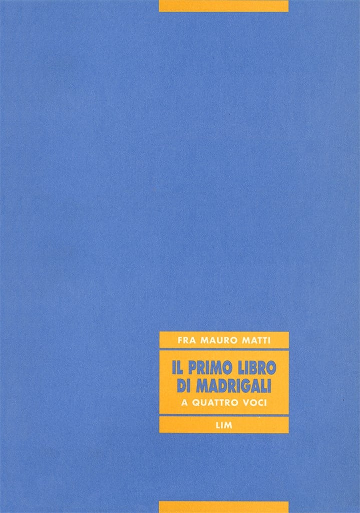 Il primo libro di Madrigali a quattro voci. 1571